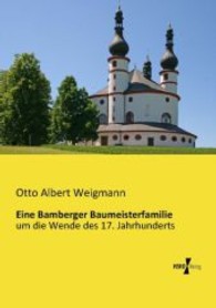 Eine Bamberger Baumeisterfamilie : um die Wende des 17. Jahrhunderts -- Paperback / softback (German Language Edition)