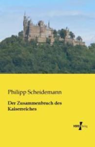 Zusammenbruch des Kaiserreiches -- Paperback / softback (German Language Edition)