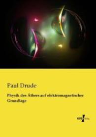 Physik des Aethers auf elektromagnetischer Grundlage -- Paperback / softback (German Language Edition)