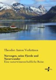 Norwegen， seine Fjorde und Naturwunder : Eine naturwissenschaftliche Reise