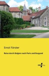 Reise durch Belgien nach Paris und Burgund -- Paperback / softback (German Language Edition)