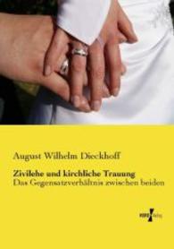Zivilehe und kirchliche Trauung : Das Gegensatzverhaltnis zwischen beiden -- Paperback / softback (German Language Edition)