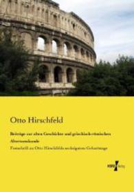 Beiträge zur alten Geschichte und griechisch-römischen Altertumskunde : Festschrift zu Otto Hirschfelds sechzigstem Geburtstage