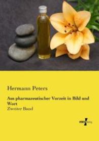 Aus pharmazeutischer Vorzeit in Bild und Wort : Zweiter Band -- Paperback / softback (German Language Edition)