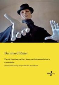 Ueber die Ermittlung von Blut-, Samen- und Exkrementenflecken in Kriminalfallen : Ein spezieller Beitrag zur gerichtlichen Arzneikunde -- Paperback /