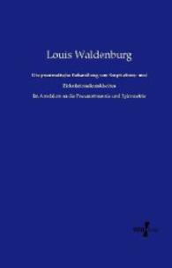 pneumatische Behandlung von Respirations- und Zirkulationskrankheiten : Im Anschluss an die Pneumatomonie und Spirometrie -- Paperback / softback (Ger