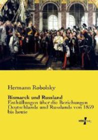 Bismarck und Russland : Enthullungen uber die Beziehungen Deutschlands und Russlands von 1859 bis heute -- Paperback / softback (German Language Editi
