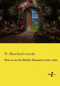How to see the British Museum in four visits -- Paperback / softback