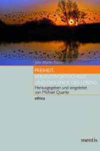 Freiheit, Verantwortlichkeit und das Ende des Lebens (Ethica 31) （2015. 435 S. 23.3 cm）