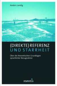(Direkte) Referenz und Starrheit : &Uuml;ber die theoretischen Grundlagen sprachlicher Bezugnahme