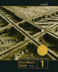 Grundkurs Ethik Bd.1 : Grundlagen （4., NED. 2018. 275 S. 23.5 cm）