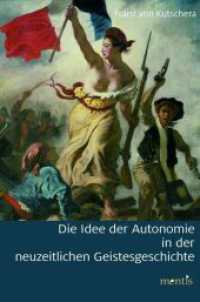 Die Idee der Autonomie in der neuzeitlichen Geistesgeschichte （2016. 131 S. 23.3 cm）