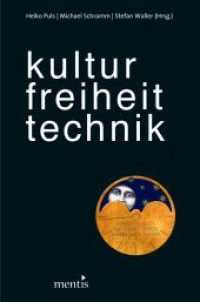 Kultur. Freiheit. Technik. （2017. 207 S. 23.3 cm）