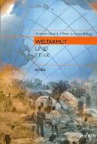 Weltarmut und Ethik (Ethica 13) （3., NED. 2017. 342 S. 23.3 cm）