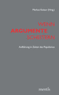Wenn Argumente scheitern : Aufklärung in Zeiten des Populismus （2018. 76 S. 21 cm）