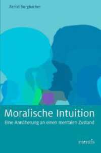 Moralische Intuition : Eine Ann&auml;herung an einen mentalen Zustand