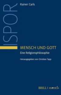 Mensch und Gott : Eine Religionsphilosophie (Innsbruck Studies in Philosophy of Religion 1) （2019. XXVI, 272 S. 1 SW-Abb. 23.5 cm）