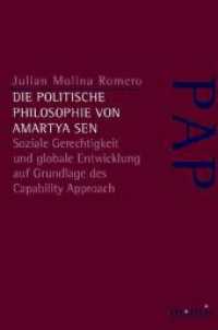 Die politische Philosophie von Amartya Sen : Soziale Gerechtigkeit und globale Entwicklung auf Grundlage des Capability Approach (Perspektiven der Analytischen Philosophie) （2016. 338 S. 233 mm）