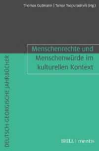 Menschenrechte und Menschenwürde im kulturellen Kontext (Deutsch-Georgische Jahrbücher 1) （2021. X, 247 S. 2 SW-Abb. 23.5 cm）