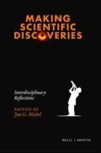 Making Scientific Discoveries : Interdisciplinary Reflections （2021. VIII, 236 S. 16 SW-Abb., 8 Farbabb., 2 Tabellen. 23.5 cm）
