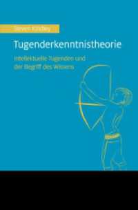 Tugenderkenntnistheorie : Intellektuelle Tugenden und der Begriff des Wissens （2021. 322 S. 235 mm）