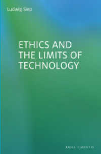 Ethics and the Limits of Technology （2022. XX, 155 S. 23.5 cm）