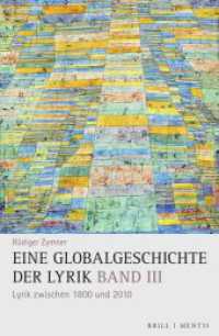 Eine Globalgeschichte der Lyrik : Band III: Lyrik zwischen 1800 und 2010 (Eine Globalgeschichte der Lyrik 3) （2024. 800 S. 23.5 cm）