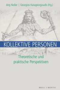 Kollektive Personen : Theoretische und praktische Perspektiven （2024. 200 S. 23.5 cm）
