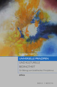 Universelle Prinzipien und kulturelle Bedingtheit : Ein Beitrag zum bioethischen Prinziplismus (Ethica 39) （2024. 295 S. 23.5 cm）