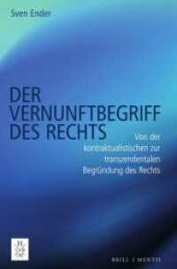 Der Vernunftbegriff des Rechts : Von der kontraktualistischen zur transzendentalen Begr&uuml;ndung des Rechts （2025. 324 S. 235 mm）