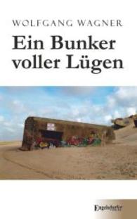 Ein Bunker voller Lügen （2014. 123 S. 190 mm）
