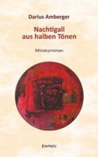 Nachtigall aus halben Tönen : Miniaturroman （2014. 110 S. Festeinb. m. Schutzumschlag. 190 mm）