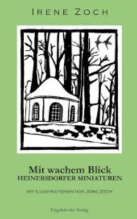 Mit wachem Blick (Heinersdorfer Miniaturen) （2014. 140 S. m. zahlr. Illustr. 190 mm）