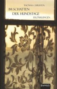 Im Schatten der Hundstage : Erzählungen （2014. 238 S. 190 mm）
