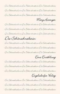 Die Schönschreiberin : Eine Erzählung （2014. 238 S. 190 mm）