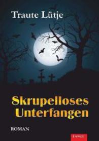 Skrupelloses Unterfangen : Roman （2014. 219 S. 210 mm）