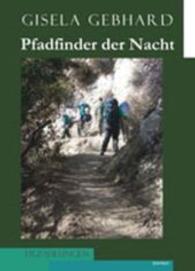 Pfadfinder der Nacht （2014. 243 S. 210 mm）