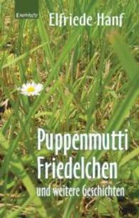 Puppenmutti Friedelchen und weitere Geschichten （2015. 36 S. 190 mm）