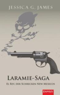 Laramie-Saga: El Rey, der Schrecken New Mexicos (Laramie-Saga 6) （2015. 240 S. 190 mm）