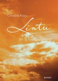 Lintu : Im Schwebezustand （2015. 506 S. 210 mm）