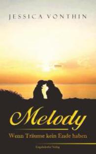 Melody - Wenn Träume kein Ende haben （2. Aufl. 2015. 162 S. 190 mm）