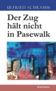 Der Zug hält nicht in Pasewalk （2015. 122 S. 5 farb. Abb. 19 cm）