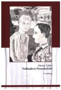 Verhinderte Freundschaft : Erzählung （2015. 54 S. 15 cm）