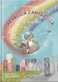 Arabella Zamparella : und Scalibux （2023. 76 S. 17 x 24 cm）