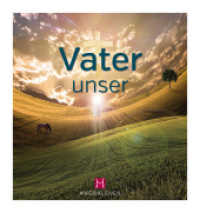 Vater unser （2014. XL, 40 S. 20 Farbfotos. 150 x 160 mm）