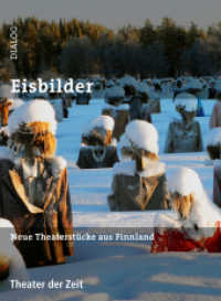 Eisbilder : Neue Theaterstücke aus Finnland. Hrsg.: TINFO-Theatre Info Finland (Dialog 18) （2014. 276 S. 19 cm）