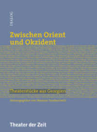 Zwischen Orient und Okzident : Theaterstücke aus Georgien (Dialog Bd.22) （2015. 328 S. 192 mm）