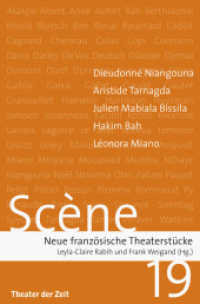 Scène Bd.19 : Neue französische Theaterstücke. Bureau du Théâtre et de la Danse / Institut français Deutschland （2016. 300 S. 20.5 cm）