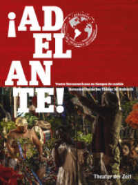 ¡Adelante! : Iberoamerikanisches Theater im Umbruch / Teatro Iberoamericano en tiempos de cambio （2017. 152 S. m. zahlr.  farb. Illustr. 28 cm）