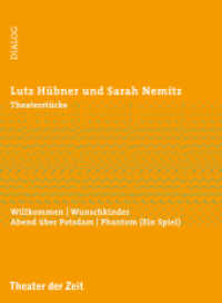 Willkommen und andere Theaterstücke : Willkommen/Wunschkinder/Abend über Potsdam/Phantom (Ein Spiel) (Dialog .25) （2017. 218 S. 197 mm）